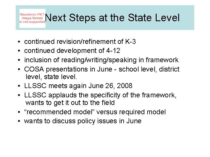 Next Steps at the State Level • • continued revision/refinement of K-3 continued development