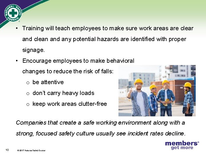  • Training will teach employees to make sure work areas are clear and