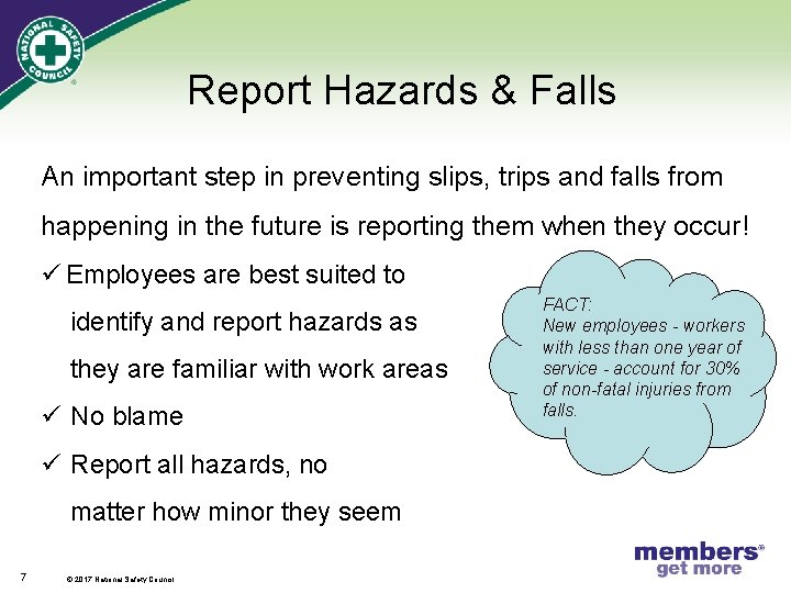 Report Hazards & Falls An important step in preventing slips, trips and falls from