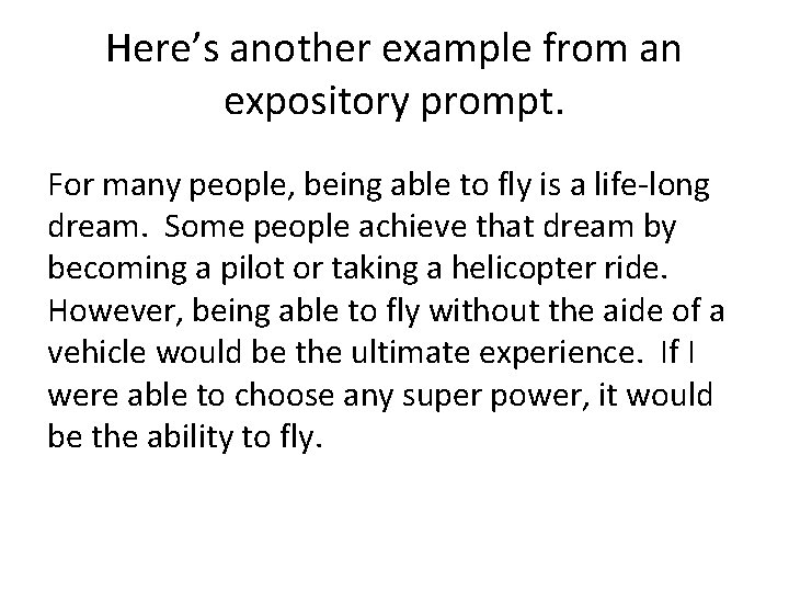 Here’s another example from an expository prompt. For many people, being able to fly