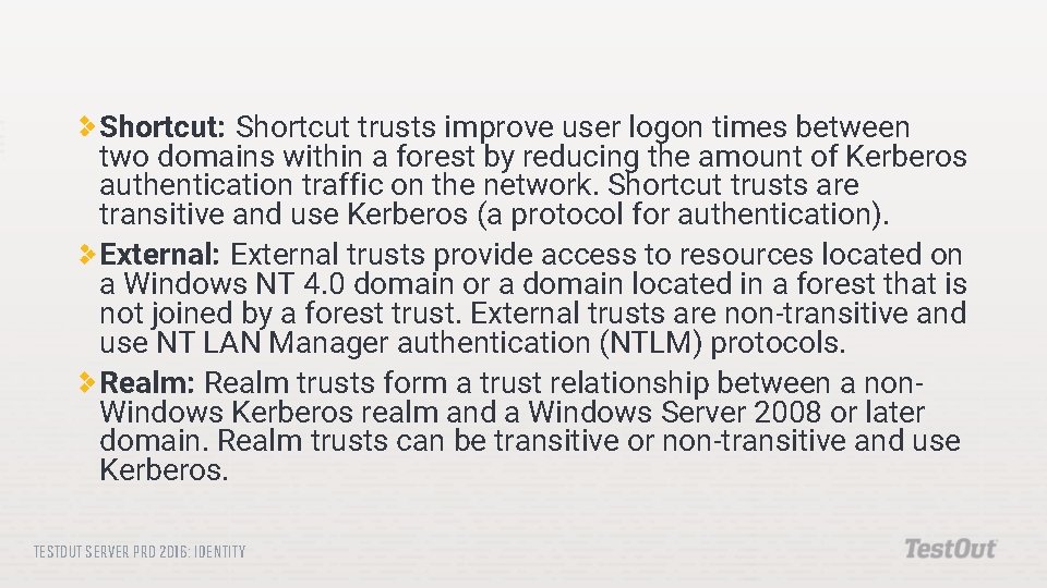 Shortcut: Shortcut trusts improve user logon times between two domains within a forest by
