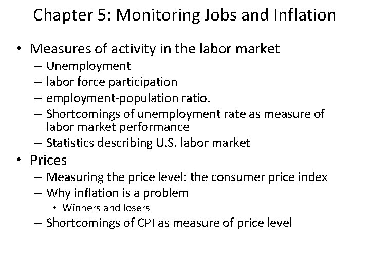 Chapter 5: Monitoring Jobs and Inflation • Measures of activity in the labor market