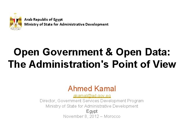 Arab Republic of Egypt Ministry of State for Administrative Development Open Government & Open