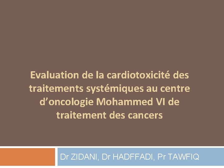 Evaluation de la cardiotoxicité des traitements systémiques au centre d’oncologie Mohammed VI de traitement