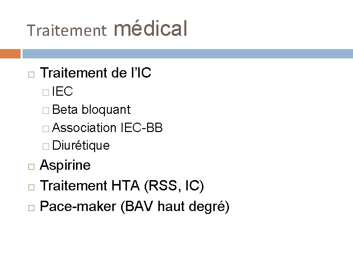 Traitement médical � Traitement de l’IC � IEC � Beta bloquant � Association IEC-BB