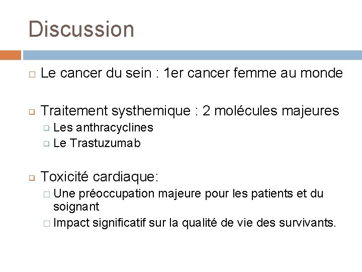 Discussion � Le cancer du sein : 1 er cancer femme au monde ❑