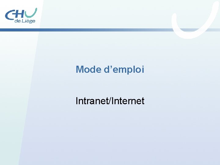 Mode d’emploi Intranet/Internet 