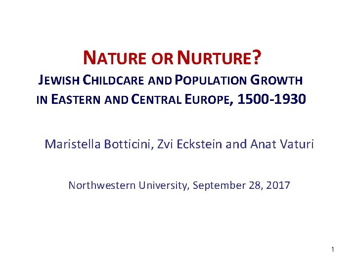 NATURE OR NURTURE? JEWISH CHILDCARE AND POPULATION GROWTH IN EASTERN AND CENTRAL EUROPE, 1500