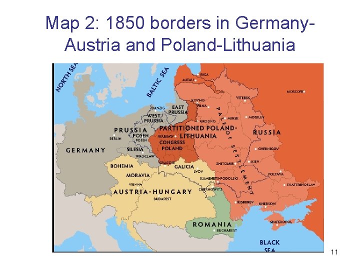 Map 2: 1850 borders in Germany. Austria and Poland-Lithuania 11 
