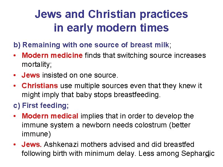 Jews and Christian practices in early modern times b) Remaining with one source of