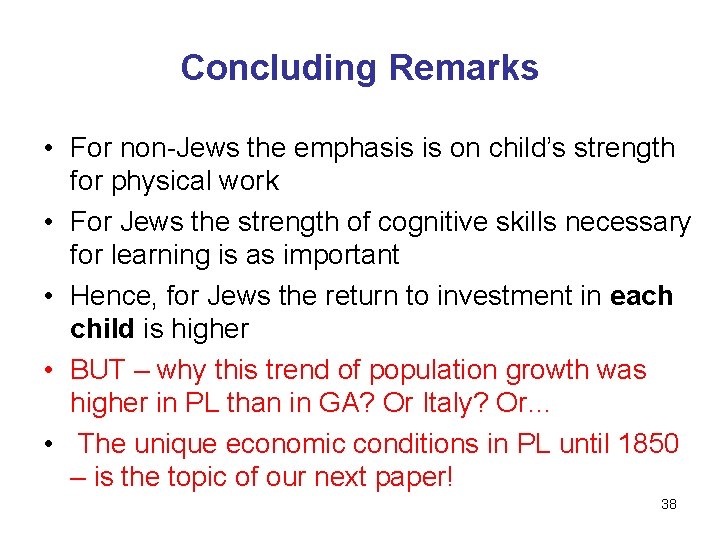 Concluding Remarks • For non-Jews the emphasis is on child’s strength for physical work