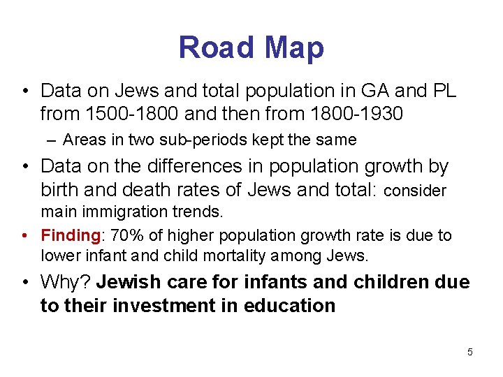 Road Map • Data on Jews and total population in GA and PL from