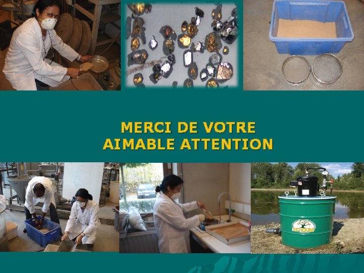 MERCI DE VOTRE AIMABLE ATTENTION 