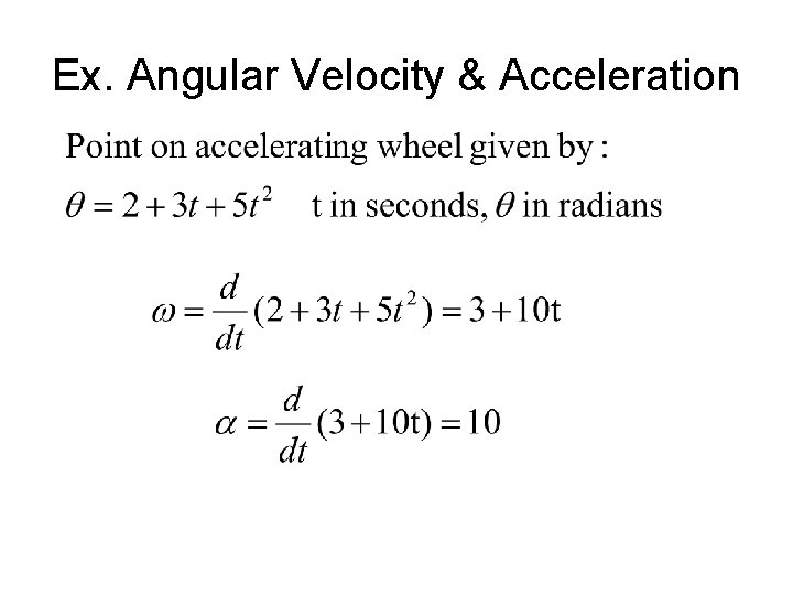 Ex. Angular Velocity & Acceleration 