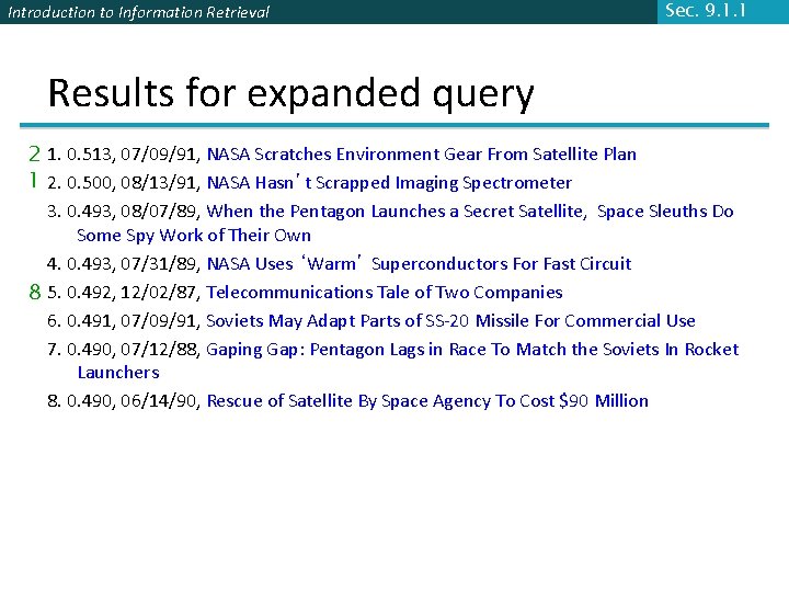 Introduction to Information Retrieval Sec. 9. 1. 1 Results for expanded query 2 1.