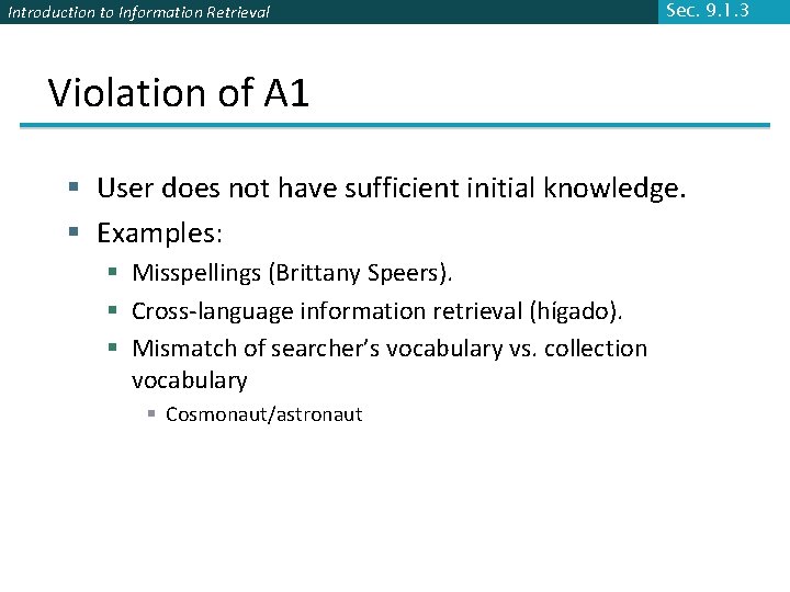 Introduction to Information Retrieval Sec. 9. 1. 3 Violation of A 1 § User