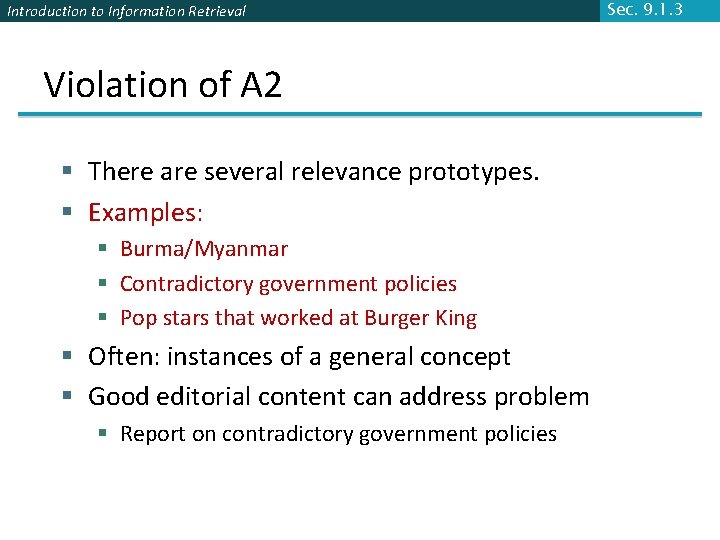 Introduction to Information Retrieval Violation of A 2 § There are several relevance prototypes.