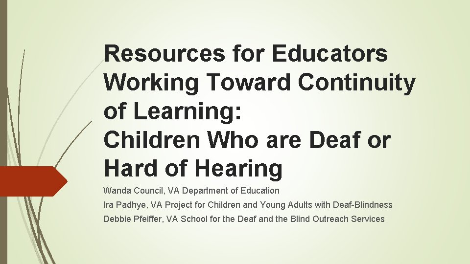 Resources for Educators Working Toward Continuity of Learning: Children Who are Deaf or Hard