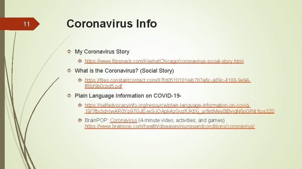 11 Coronavirus Info My Coronavirus Story https: //www. flipsnack. com/Keshet. Chicago/coronavirus-social-story. html What is
