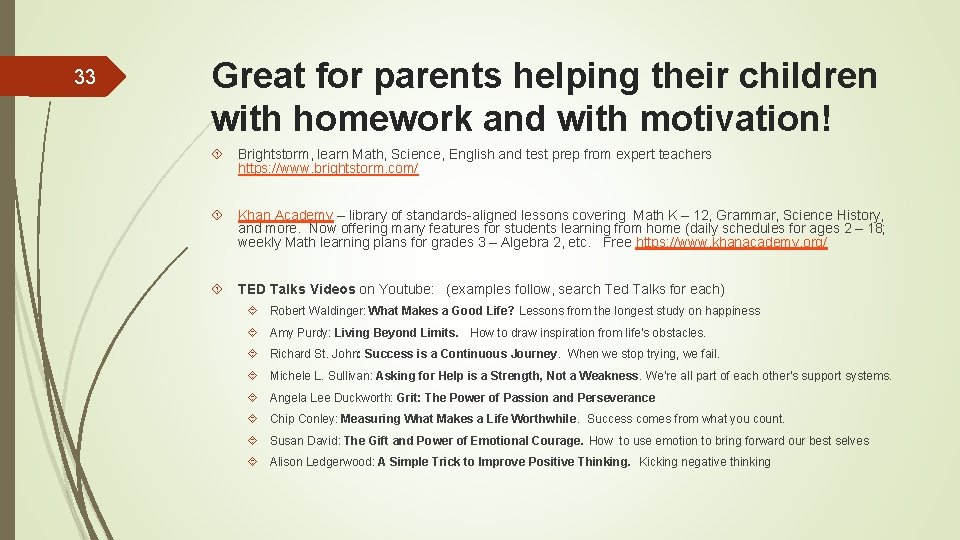 33 Great for parents helping their children with homework and with motivation! Brightstorm, learn
