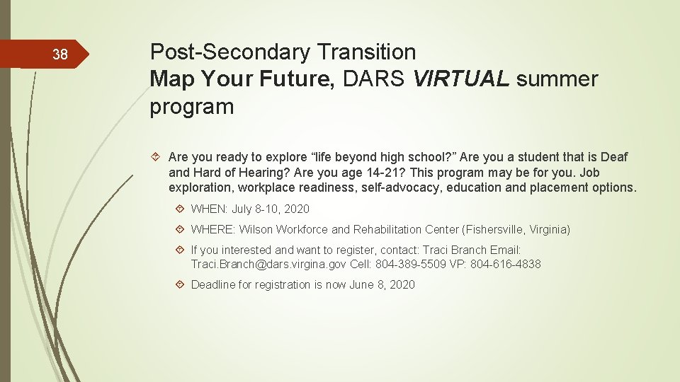 38 Post-Secondary Transition Map Your Future, DARS VIRTUAL summer program Are you ready to