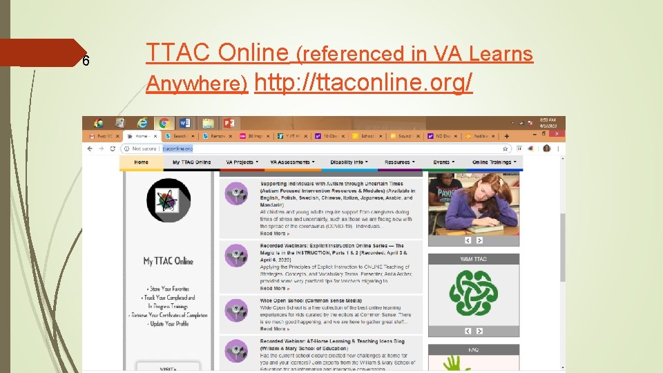 6 TTAC Online (referenced in VA Learns Anywhere) http: //ttaconline. org/ 