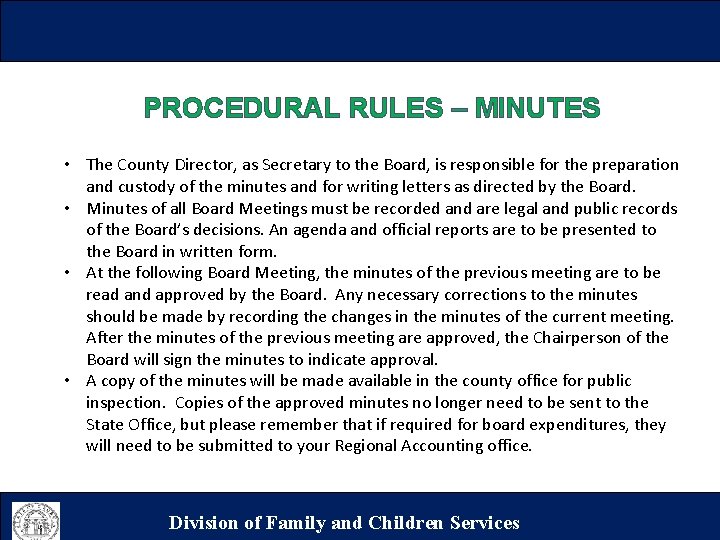 PROCEDURAL RULES – MINUTES • The County Director, as Secretary to the Board, is