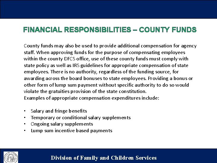 FINANCIAL RESPONSIBILITIES – COUNTY FUNDS County funds may also be used to provide additional