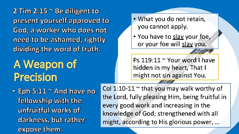 2 Tim 2: 15 ~ Be diligent to present yourself approved to God, a