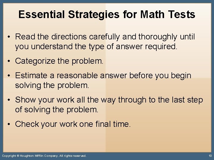 Essential Strategies for Math Tests • Read the directions carefully and thoroughly until you