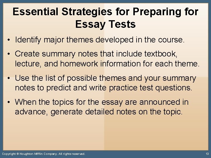 Essential Strategies for Preparing for Essay Tests • Identify major themes developed in the
