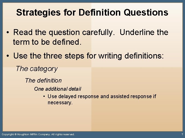 Strategies for Definition Questions • Read the question carefully. Underline the term to be