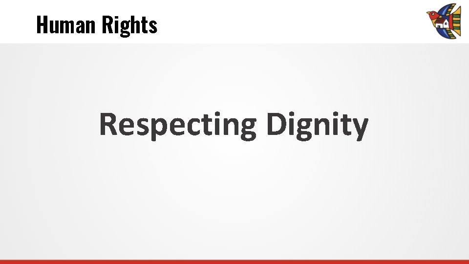 Human Rights Respecting Dignity 