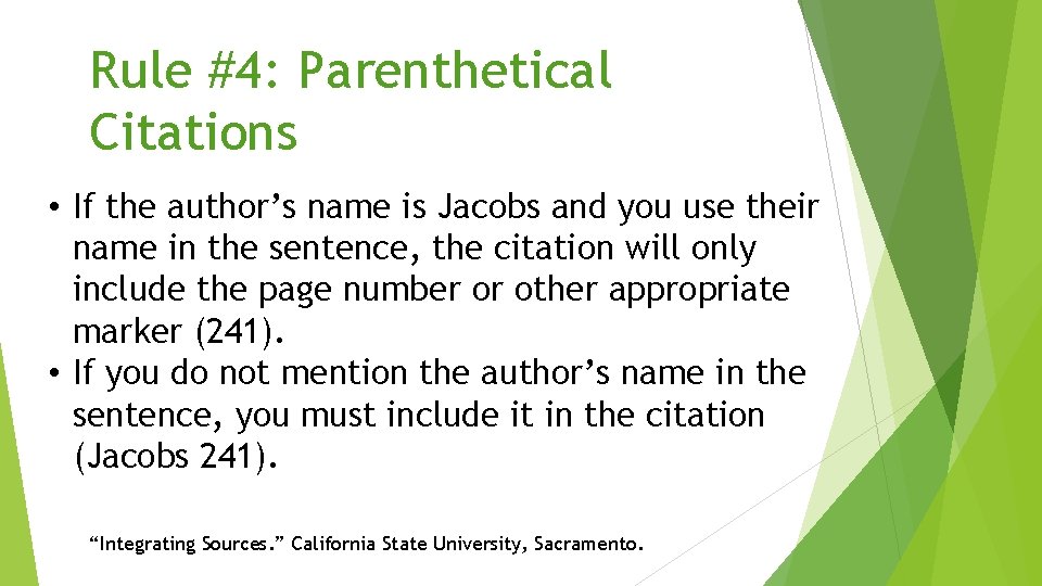 Rule #4: Parenthetical Citations • If the author’s name is Jacobs and you use
