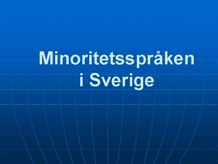Minoritetsspråken i Sverige 