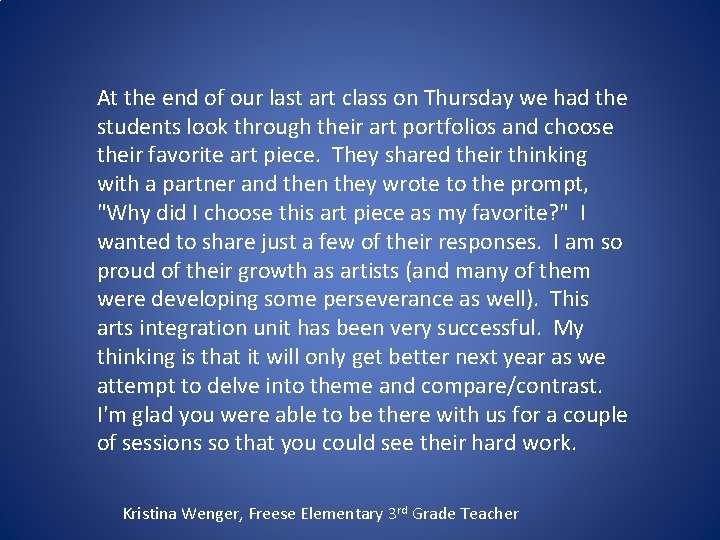 At the end of our last art class on Thursday we had the students