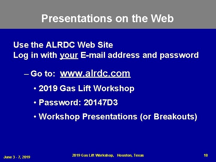 Presentations on the Web Use the ALRDC Web Site www. alrdc. com Log in