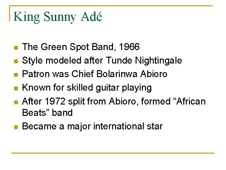 King Sunny Adé n n n The Green Spot Band, 1966 Style modeled after