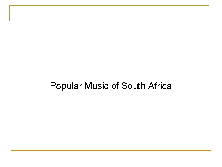 Popular Music of South Africa 