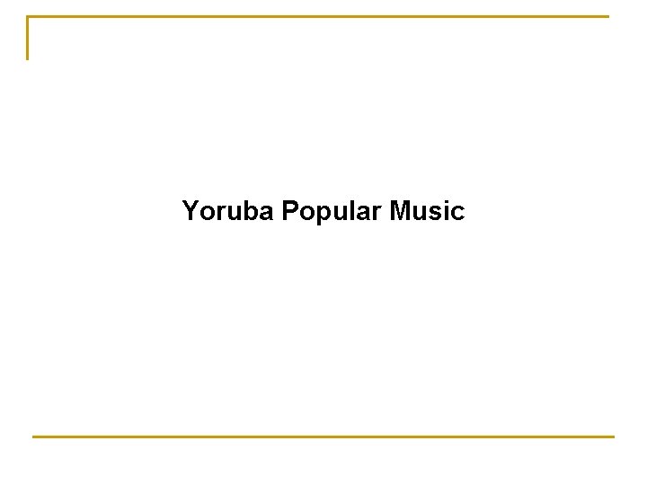 Yoruba Popular Music 