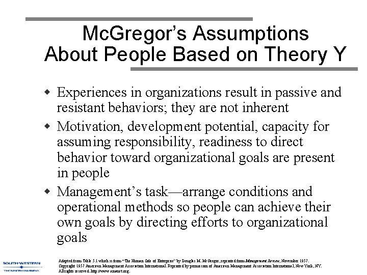 Mc. Gregor’s Assumptions About People Based on Theory Y w Experiences in organizations result