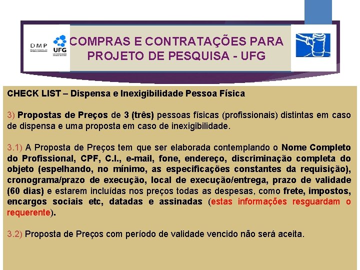 COMPRAS E CONTRATAÇÕES PARA PROJETO DE PESQUISA - UFG CHECK LIST – Dispensa e