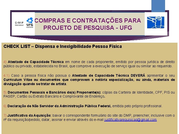 COMPRAS E CONTRATAÇÕES PARA PROJETO DE PESQUISA - UFG CHECK LIST – Dispensa e