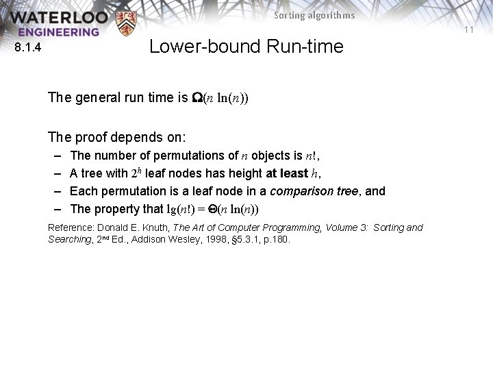 Sorting algorithms 11 Lower-bound Run-time 8. 1. 4 The general run time is W(n