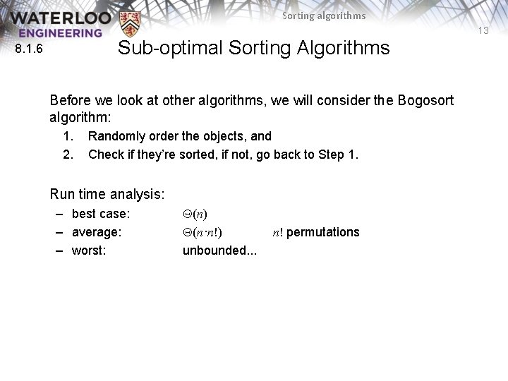 Sorting algorithms 13 Sub-optimal Sorting Algorithms 8. 1. 6 Before we look at other