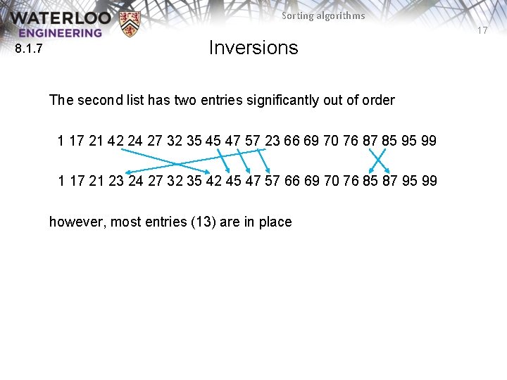 Sorting algorithms 17 8. 1. 7 Inversions The second list has two entries significantly