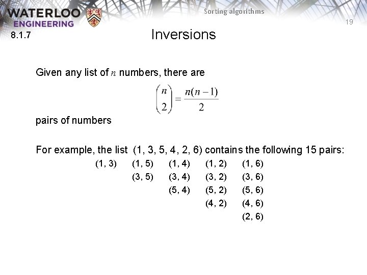 Sorting algorithms 19 Inversions 8. 1. 7 Given any list of n numbers, there