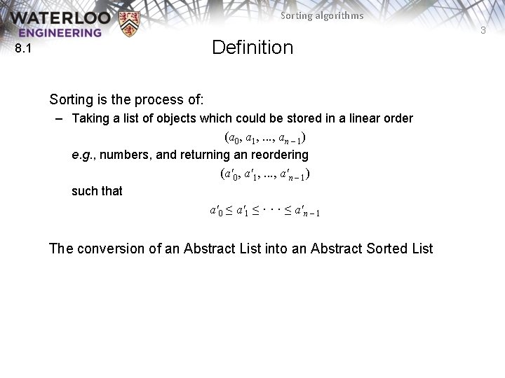 Sorting algorithms 3 Definition 8. 1 Sorting is the process of: – Taking a