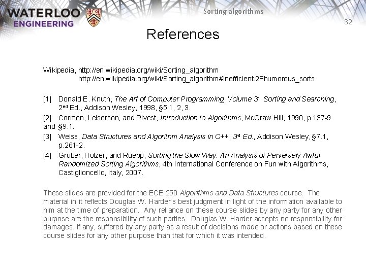 Sorting algorithms 32 References Wikipedia, http: //en. wikipedia. org/wiki/Sorting_algorithm#Inefficient. 2 Fhumorous_sorts [1] Donald E.