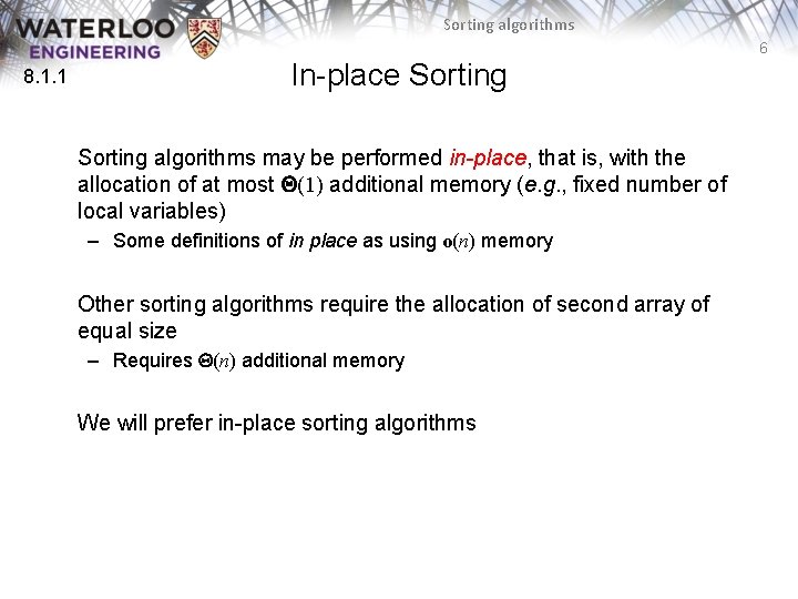 Sorting algorithms 6 8. 1. 1 In-place Sorting algorithms may be performed in-place, that